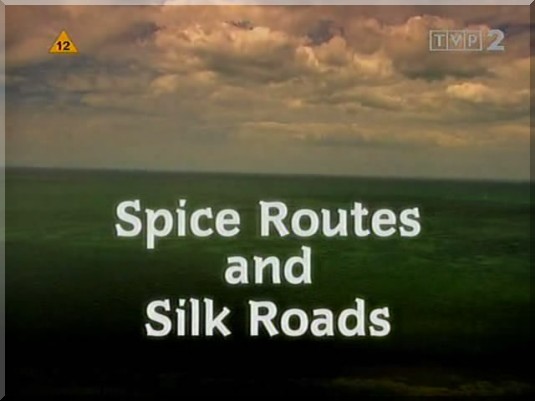 Arabskie klimaty,... - The.story.of.India.3.Spice.Routes..Silk.Roads.200...Korzenny.i.Szlak.Jedwabny.TVP2.RiP.MaKaRoN.Title.jpg