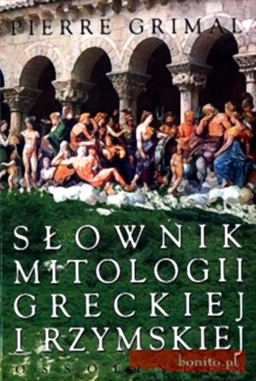 Mitologie świata - M-Grimal P.-Słownik mitologii greckiej i rzymskiej.jpg