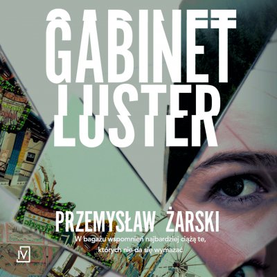 0. Audiobooki nowe - Żarski Przemysław - Gabinet luster czyta Adam Bauman.jpg