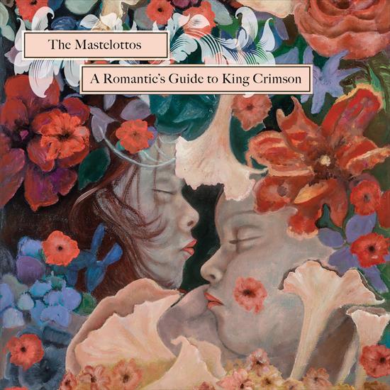 A Romantics Guide To King Crimson - 2021 - The Mastelottos - front.jpg