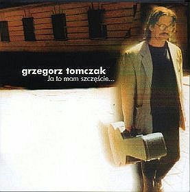 Ja to mam szczeście - 2001 - Grzegorz Tomczak.jpg